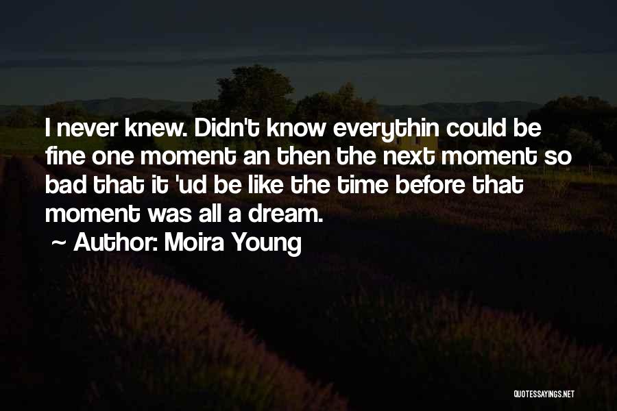 Young Moira Quotes By Moira Young