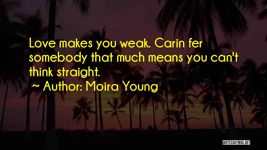 Young Moira Quotes By Moira Young