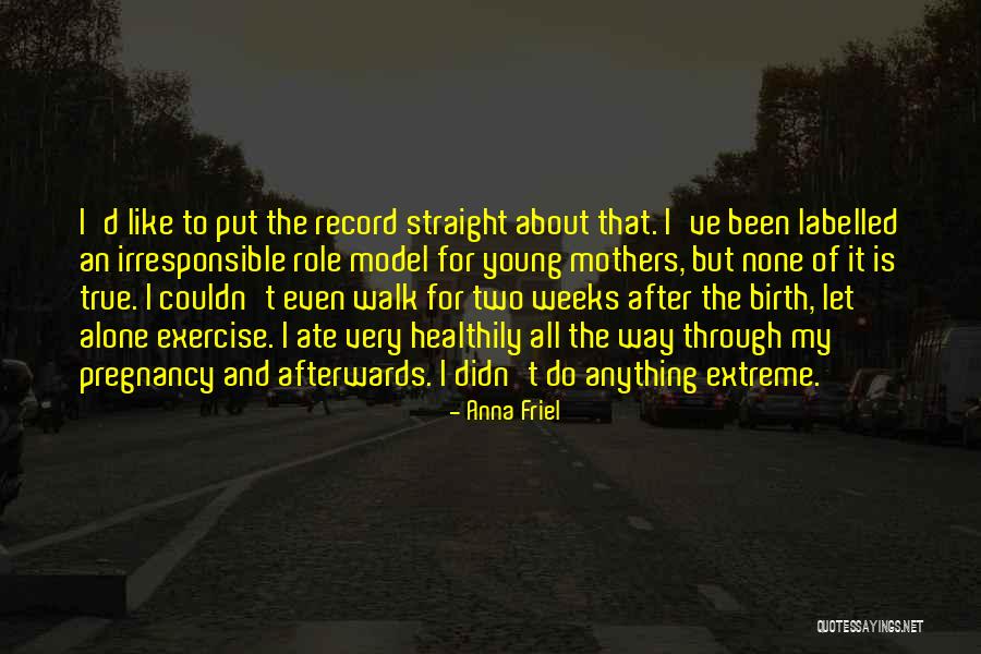 Young Mother Of Two Quotes By Anna Friel Young Mother Of Two Quotes By Anna Friel