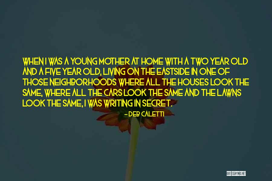 Young Mother Of Two Quotes By Deb Caletti Young Mother Of Two Quotes By Deb Caletti