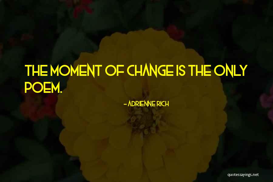 Young Notch Quotes By Adrienne Rich Young Notch Quotes By Adrienne Rich