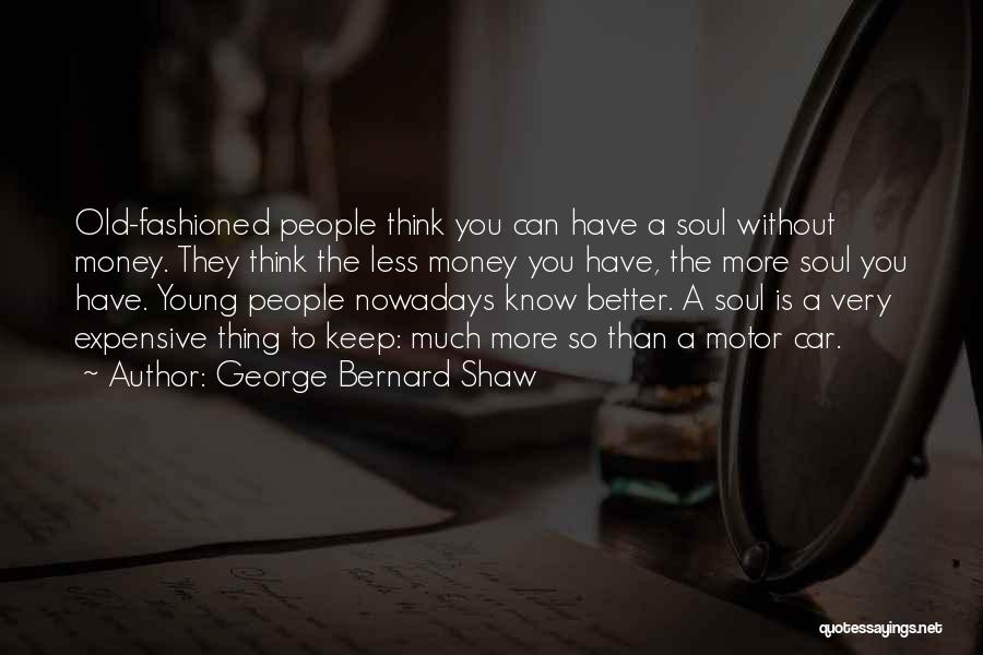 Young Old Soul Quotes By George Bernard Shaw