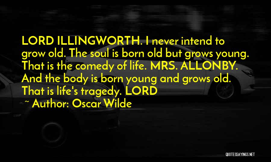 Young Old Soul Quotes By Oscar Wilde