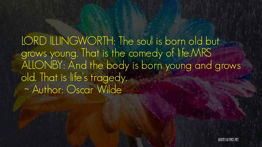 Young Old Soul Quotes By Oscar Wilde