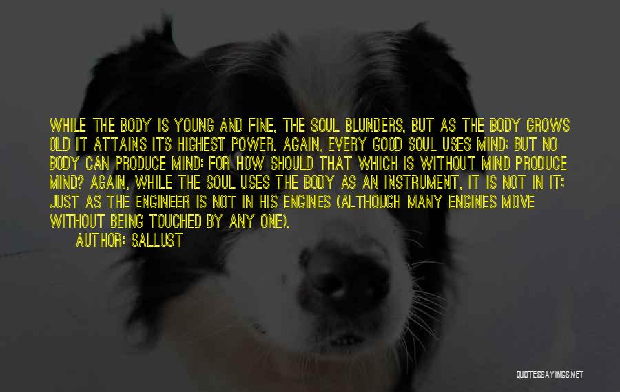 Young Old Soul Quotes By Sallust