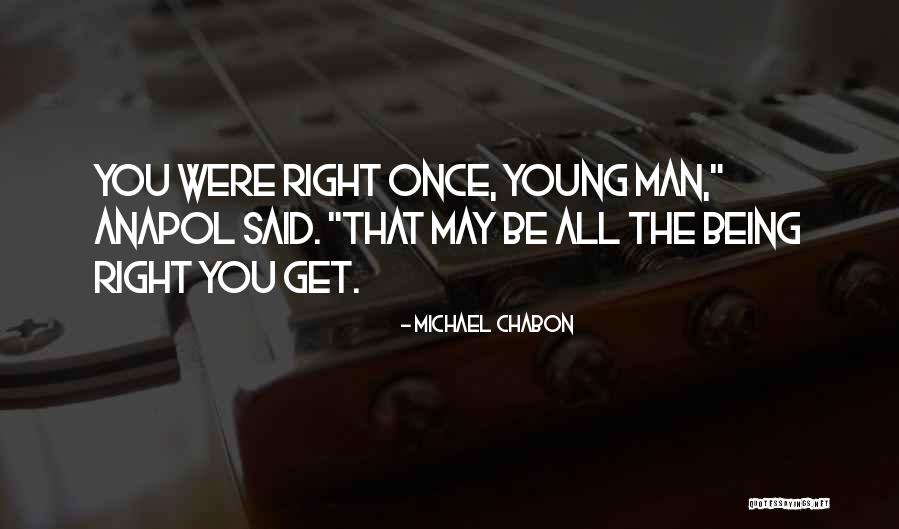 Young Once Quotes By Michael Chabon Young Once Quotes By Michael Chabon
