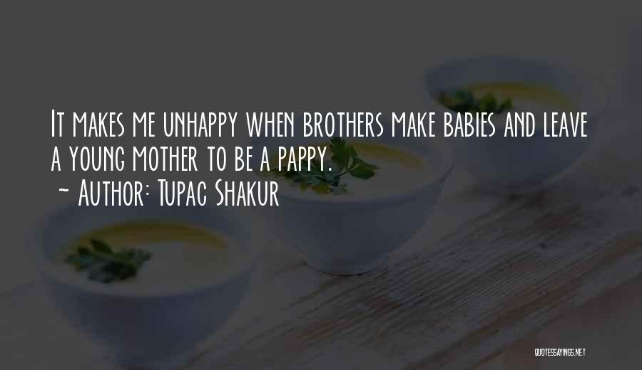 Young Pappy Quotes By Tupac Shakur