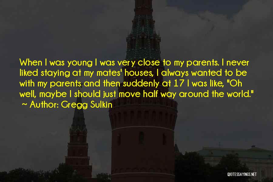 Young Parents To Be Quotes By Gregg Sulkin