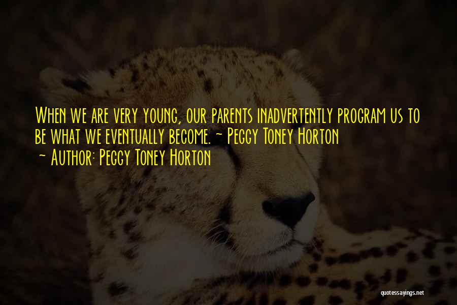 Young Parents To Be Quotes By Peggy Toney Horton
