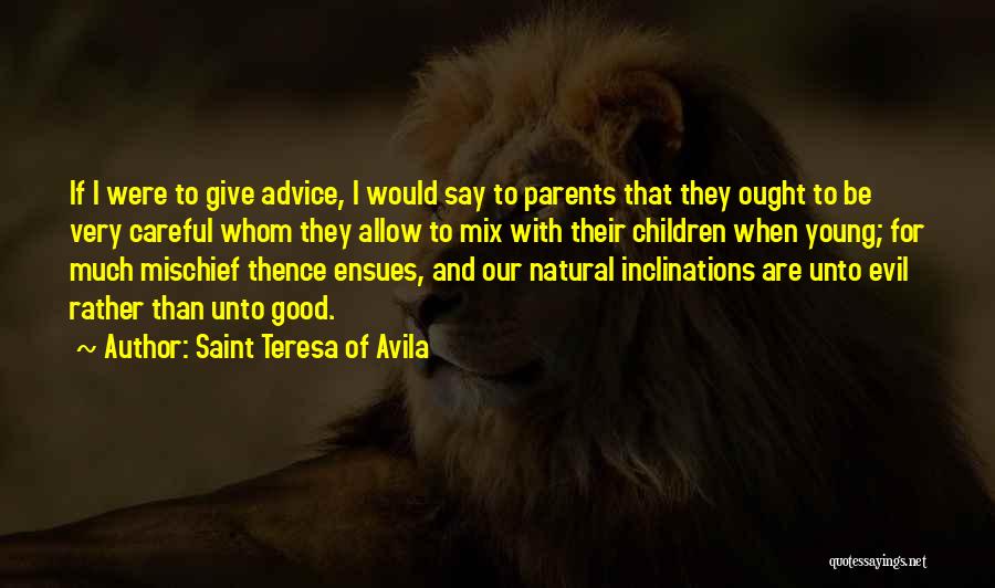 Young Parents To Be Quotes By Saint Teresa Of Avila