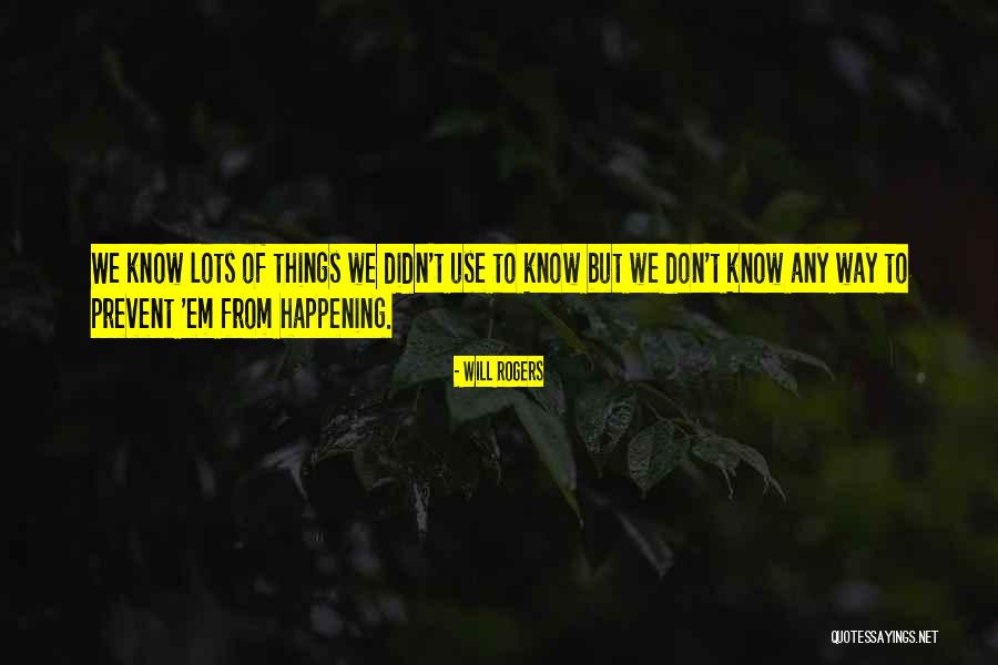 Young People Passing Away Quotes By Will Rogers Young People Passing Away Quotes By Will Rogers