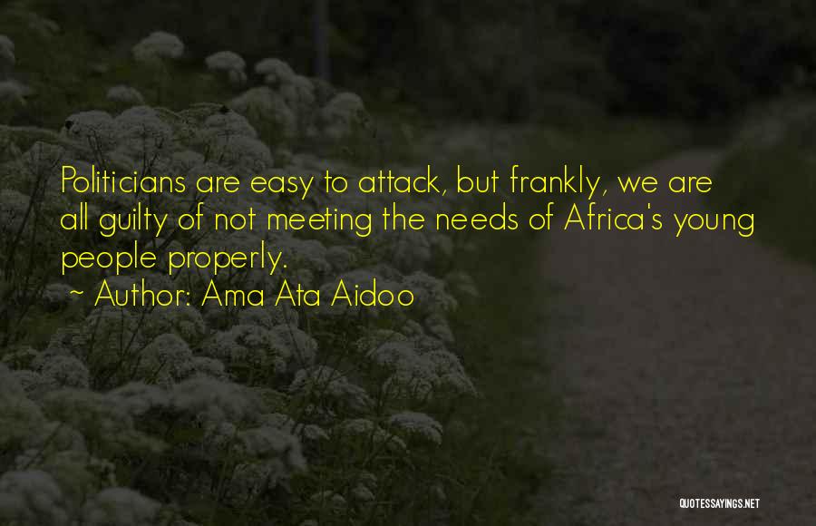 Young Politicians Quotes By Ama Ata Aidoo