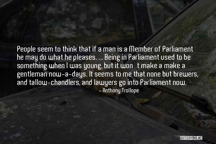 Young Politicians Quotes By Anthony Trollope Young Politicians Quotes By Anthony Trollope