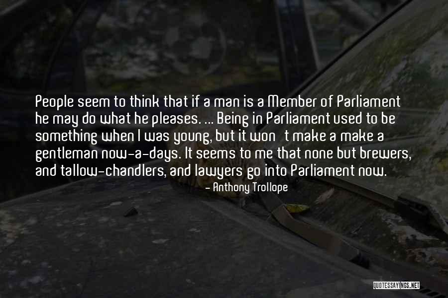 Young Politicians Quotes By Anthony Trollope