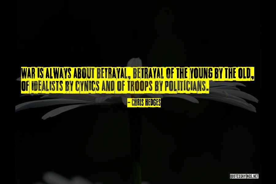Young Politicians Quotes By Chris Hedges Young Politicians Quotes By Chris Hedges