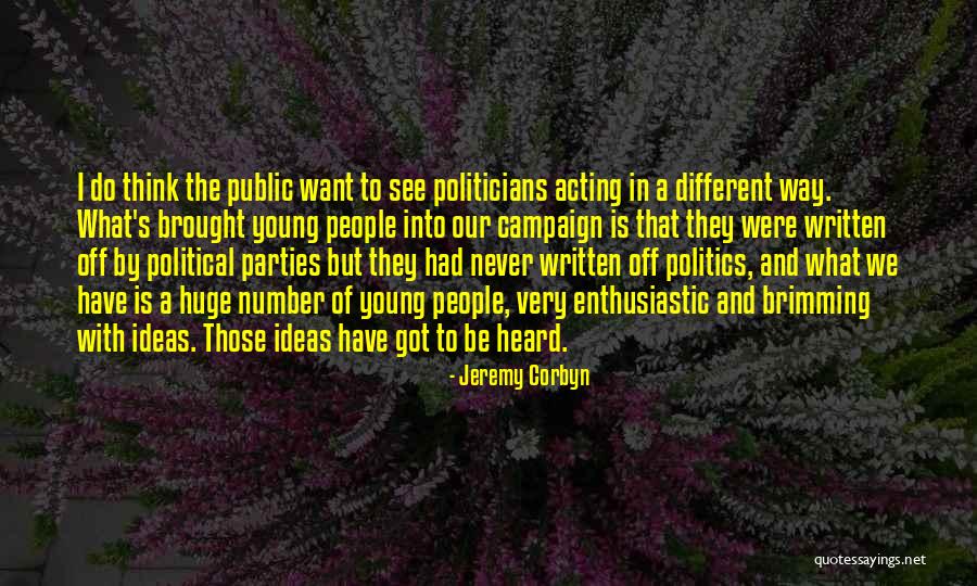 Young Politicians Quotes By Jeremy Corbyn Young Politicians Quotes By Jeremy Corbyn