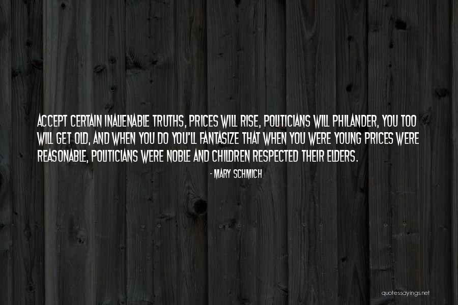 Young Politicians Quotes By Mary Schmich Young Politicians Quotes By Mary Schmich