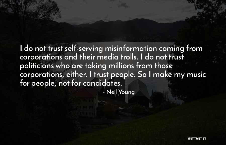 Young Politicians Quotes By Neil Young