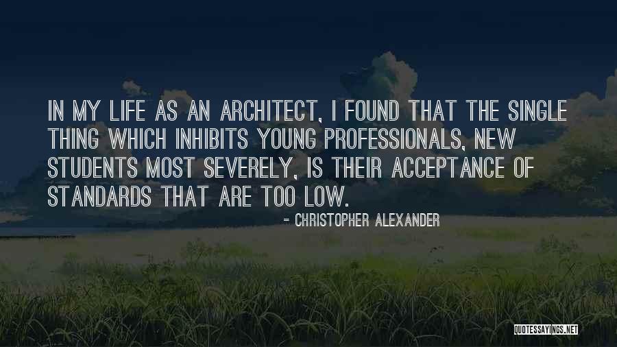 Young Professionals Quotes By Christopher Alexander