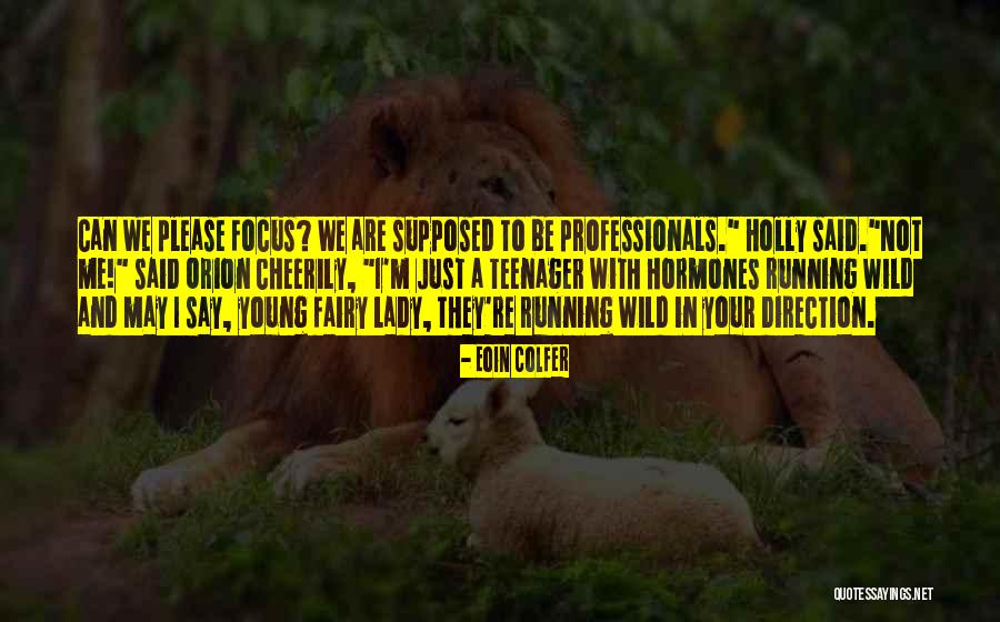 Young Professionals Quotes By Eoin Colfer Young Professionals Quotes By Eoin Colfer