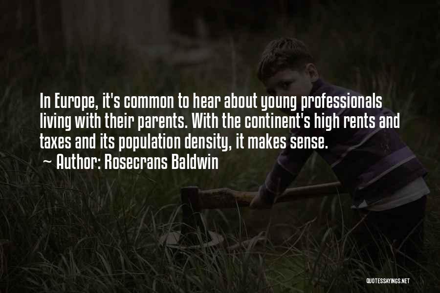 Young Professionals Quotes By Rosecrans Baldwin