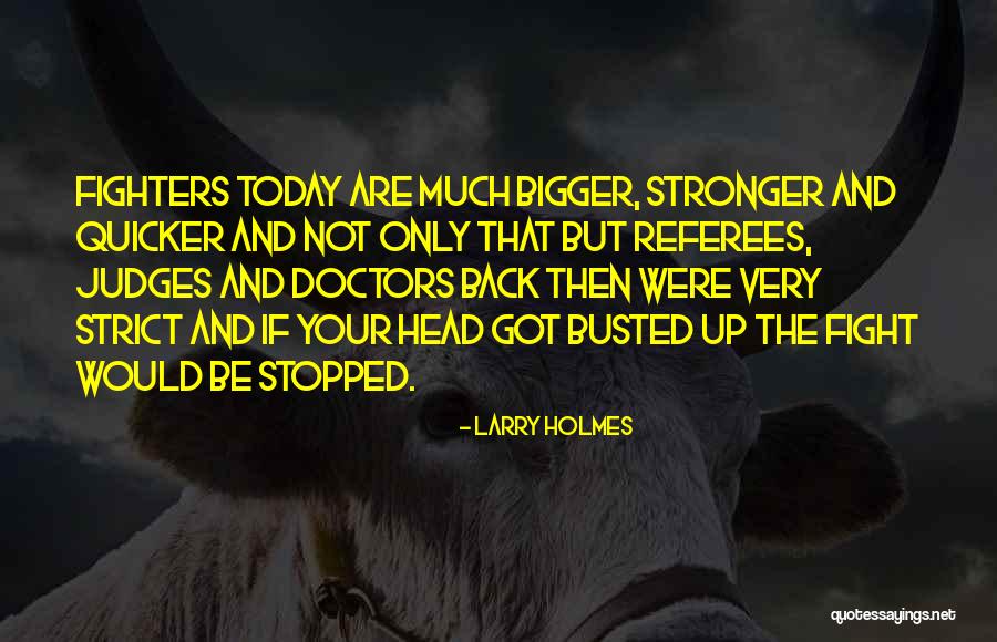 Young Risa Quotes By Larry Holmes Young Risa Quotes By Larry Holmes