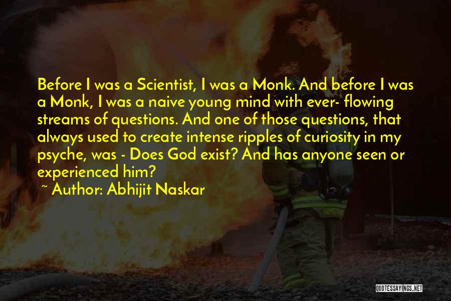 Young Scientist Quotes By Abhijit Naskar