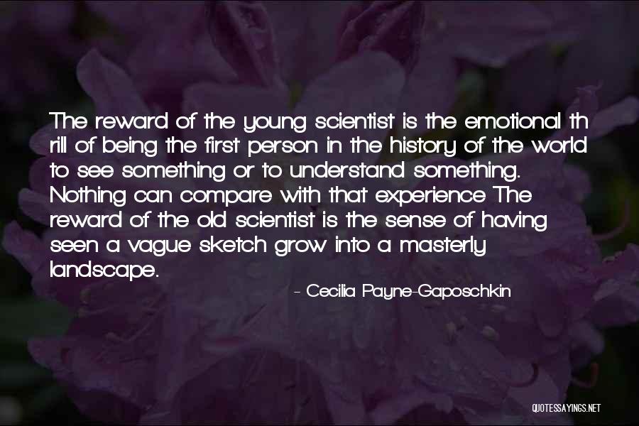 Young Scientist Quotes By Cecilia Payne-Gaposchkin