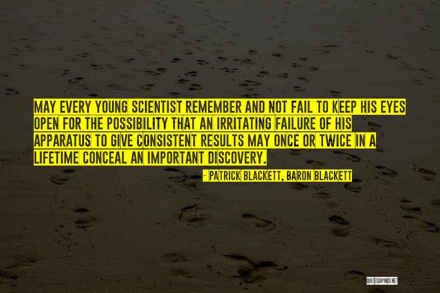 Young Scientist Quotes By Patrick Blackett, Baron Blackett