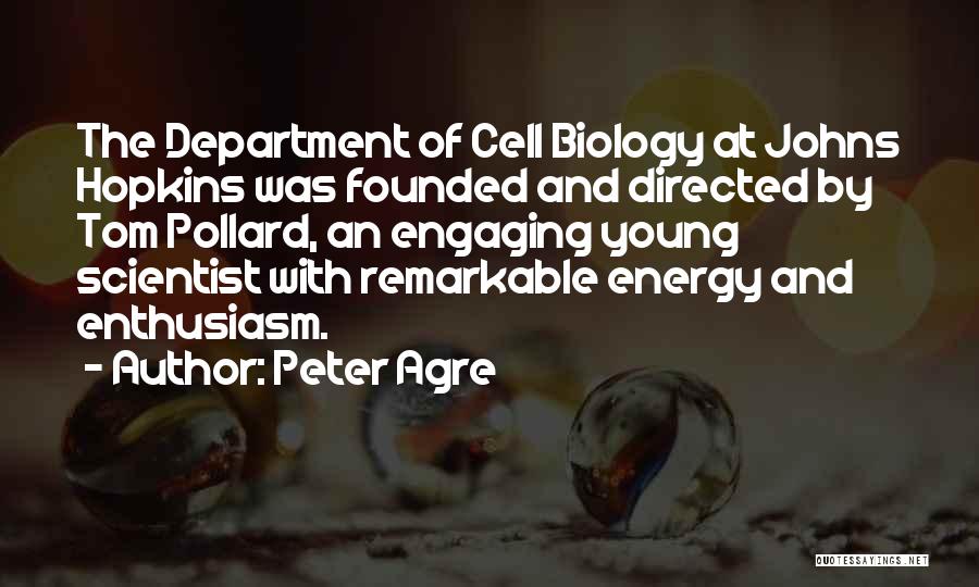 Young Scientist Quotes By Peter Agre