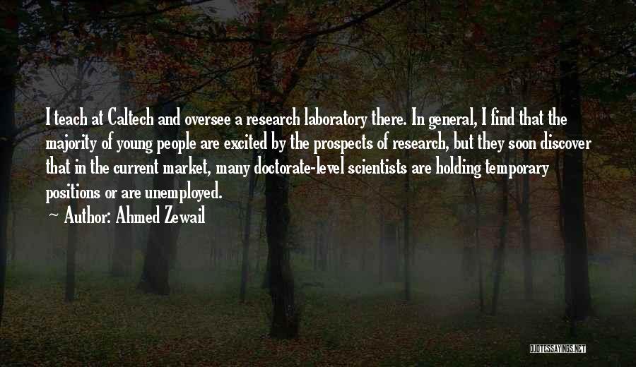 Young Scientists Quotes By Ahmed Zewail