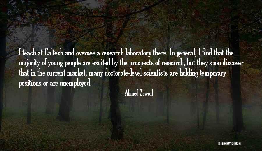 Young Scientists Quotes By Ahmed Zewail