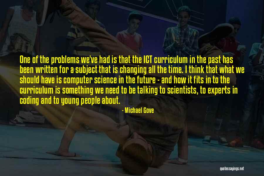 Young Scientists Quotes By Michael Gove