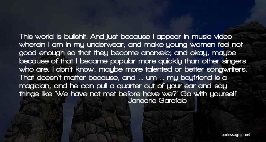 Young Singers Quotes By Janeane Garofalo