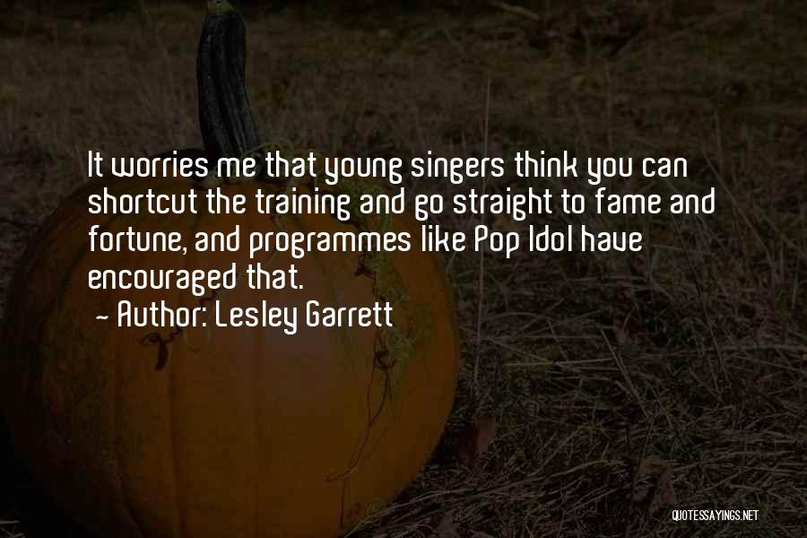 Young Singers Quotes By Lesley Garrett