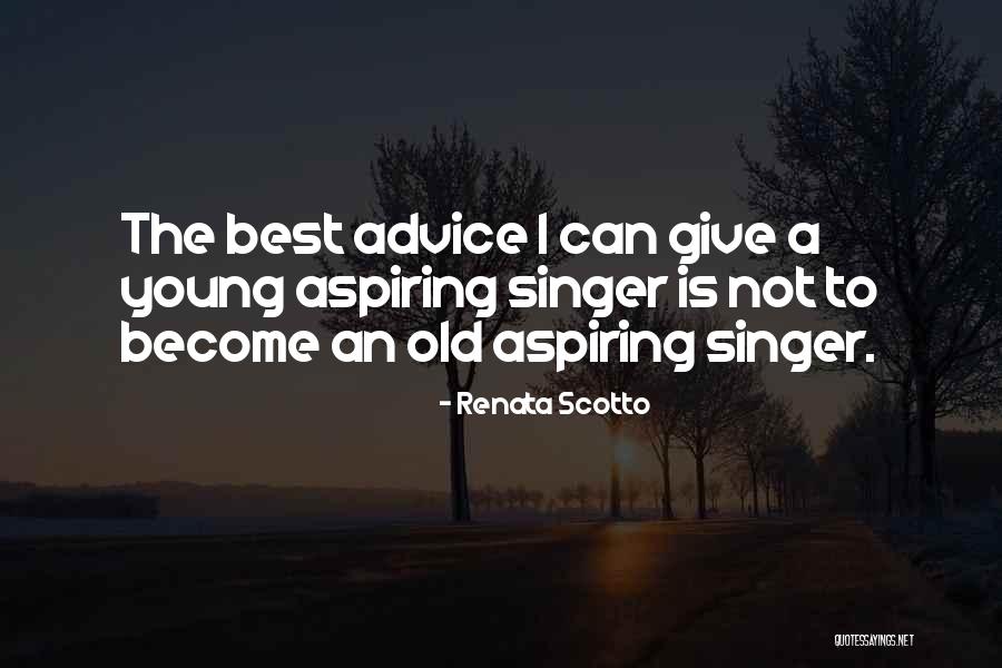 Young Singers Quotes By Renata Scotto