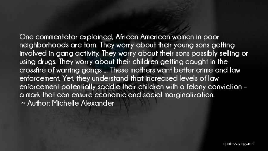 Young Sons Quotes By Michelle Alexander