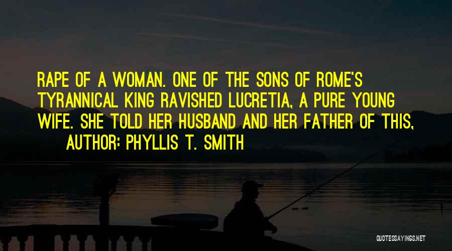 Young Sons Quotes By Phyllis T. Smith