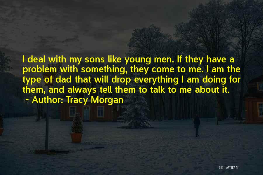 Young Sons Quotes By Tracy Morgan