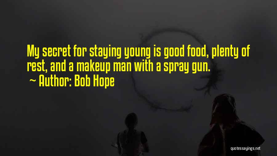 Young Spray Quotes By Bob Hope