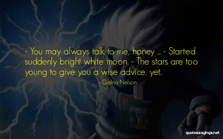Young Stars Quotes By Galina Nelson