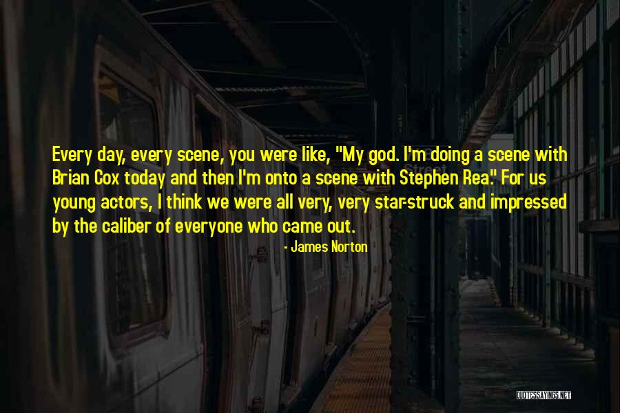 Young Stars Quotes By James Norton