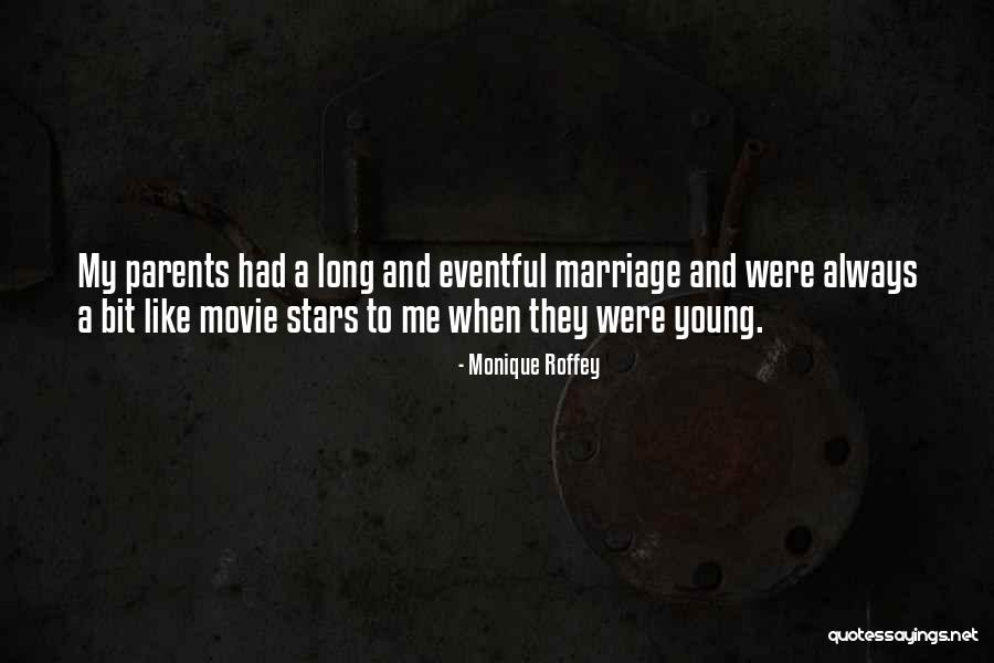 Young Stars Quotes By Monique Roffey
