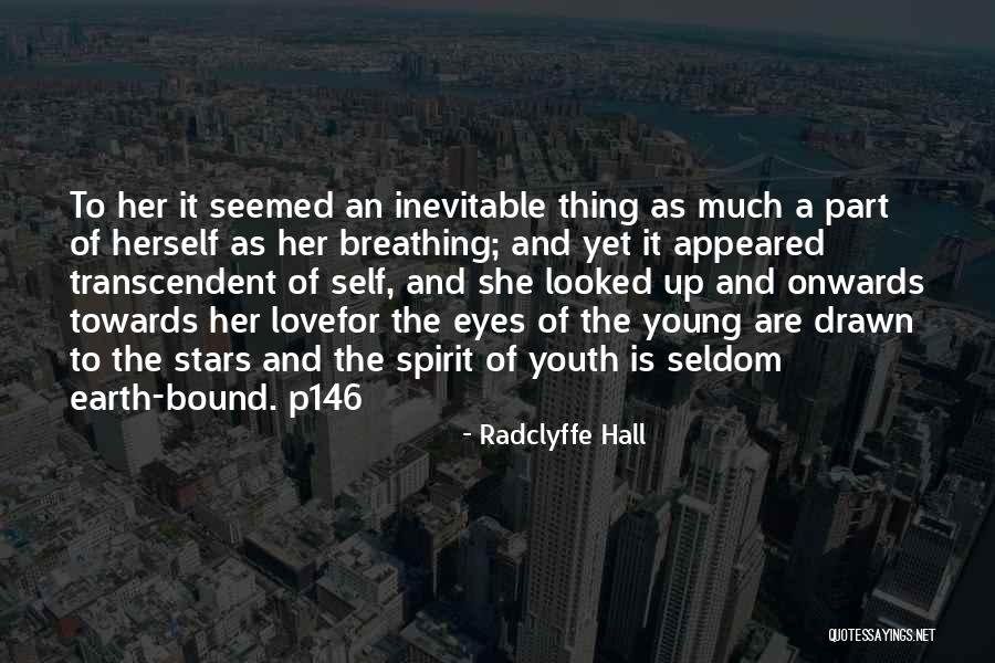 Young Stars Quotes By Radclyffe Hall