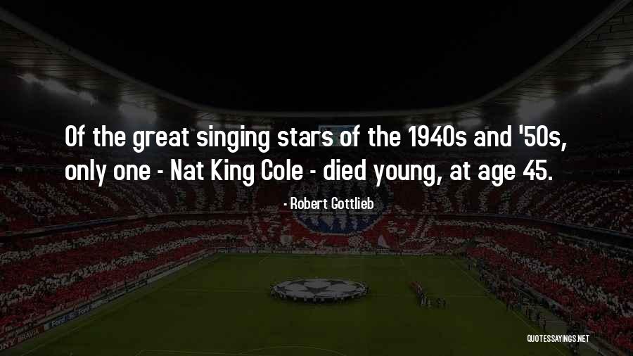 Young Stars Quotes By Robert Gottlieb
