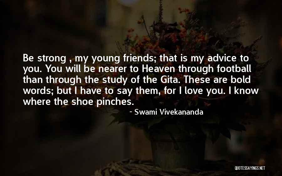 Young Strong Love Quotes By Swami Vivekananda