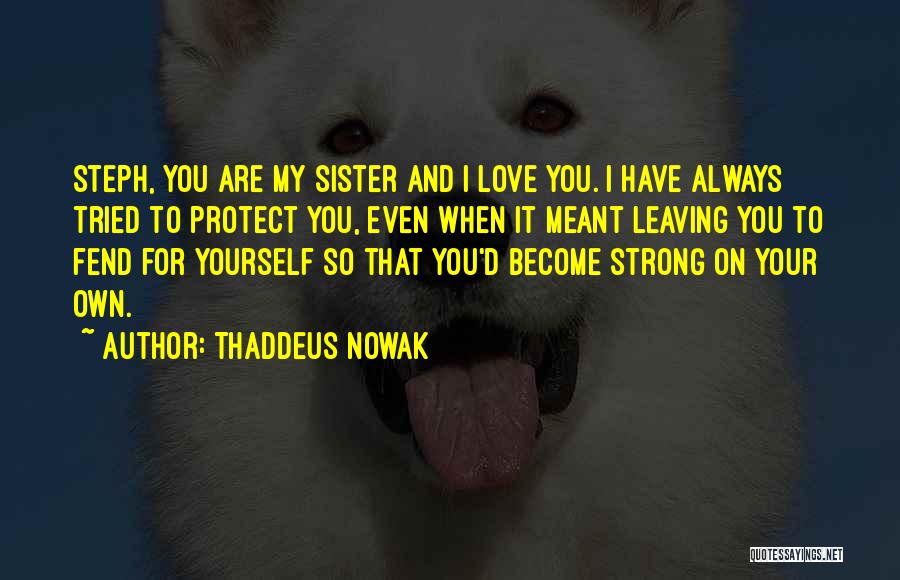 Young Strong Love Quotes By Thaddeus Nowak