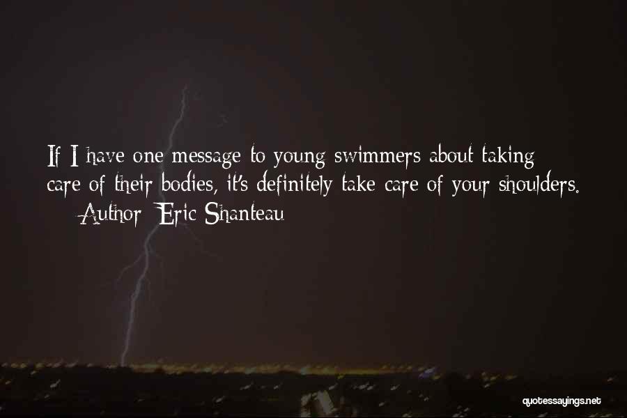 Young Swimmers Quotes By Eric Shanteau