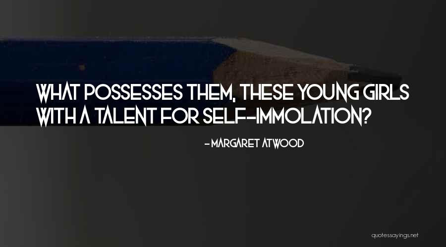 Young Talent Quotes By Margaret Atwood Young Talent Quotes By Margaret Atwood