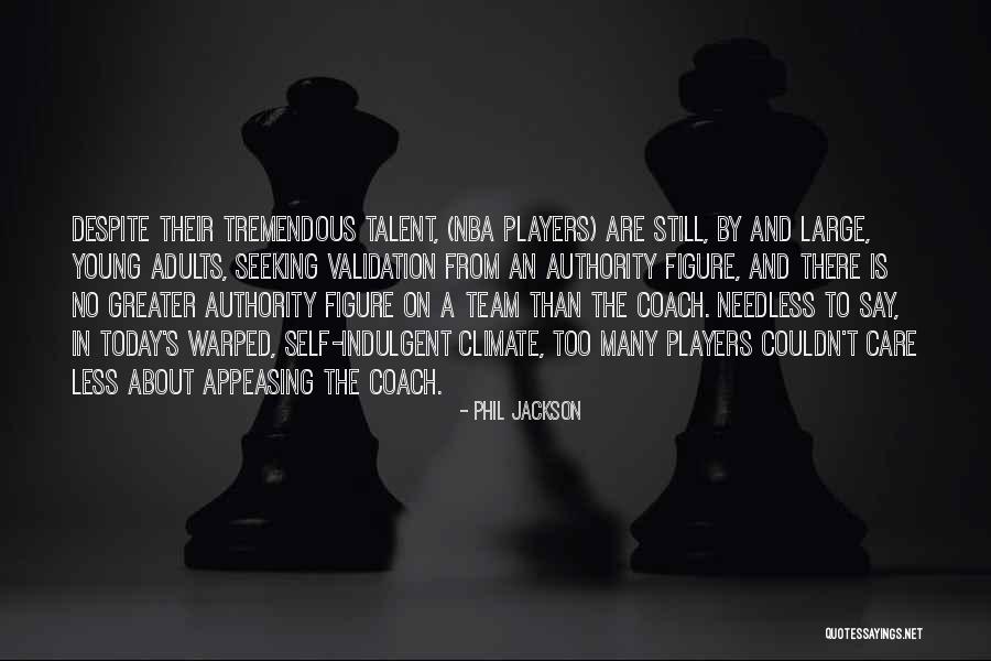 Young Talent Quotes By Phil Jackson Young Talent Quotes By Phil Jackson